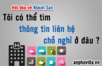 Hỏi đáp: Tôi có thể tìm thông tin liên hệ chỗ nghỉ ở đâu ?